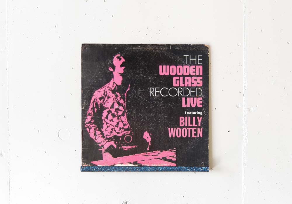 the wooden glass recorded dlive billy wooten